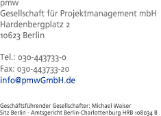 Gesellschaft für Projektmanagement mbH, Schönhauser Allee 1011, 10119 Berlin, Tel.: 030-4437330, info＠pmwGmbH.com